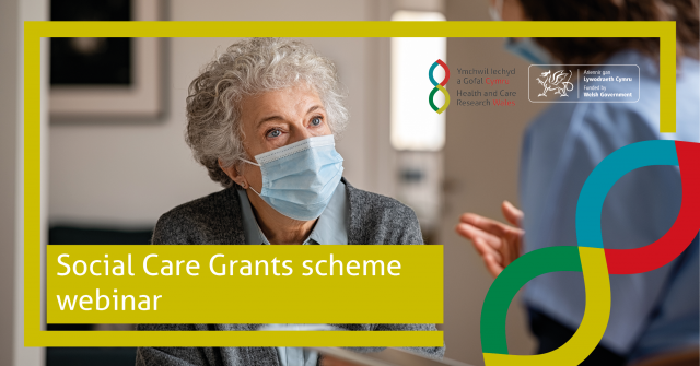 Health and Care Research Wales Social Care Grant Webinar