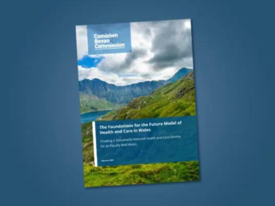 Bevan Commission Report: The Foundations for the Future Model of Health and Care in Wales